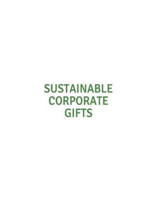 Sustainable Eco Friendly Corporate Gifts with Low Carbon Footprint!
